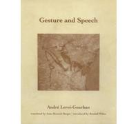 André Leroi-Gourhan Gesture and Speech (Tascabile) October Books