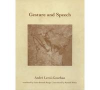 André Leroi-Gourhan Gesture and Speech (Tascabile) October Books