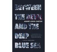 Andre Lewis Carter Between the Devil and the Deep Blue Sea (Tascabile)