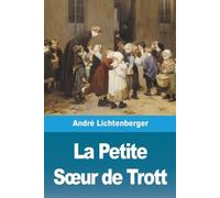 André Lichtenberger La Petite Soeur de Trott (Tascabile)