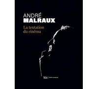 André Malraux: La tentation du cinéma