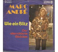 Andre, Marc - Wie ein Blitz - Das allerschönste Mädchen