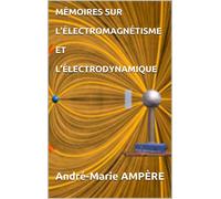 André-Marie Amp Mémoires Sur l'Électromagnétisme Et l'Électrodynami (Tascabile)