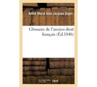 André Marie Jea Glossaire de l'ancien droit français: Explication De (Tascabile)