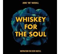 Andre Marshall Whiskey For The Soul (Tascabile)