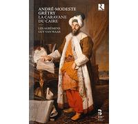 Andre-Modeste/ Andre-Modeste Gretry - La Carvane Du Caire