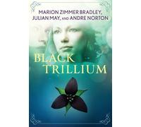 Andre Norton Julian May Marion Zimmer Bradley Black Trillium (Tascabile)
