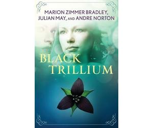 Andre Norton Julian May Marion Zimmer Bradley Black Trillium (Tascabile)