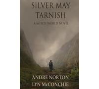 Andre Norton Lyn McConchie Silver May Tarnish (Tascabile)