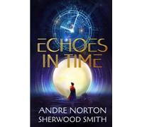 Andre Norton Sherwood Smith Echoes in Time (Tascabile)