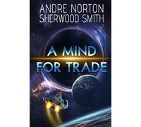 Andre Norton Sherwood Smith Norton Andre A Mind For Trade (Tascabile)