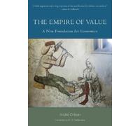 Andre Orlean The Empire of Value (Tascabile) Philosophical Psychopathology