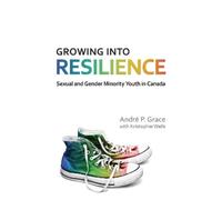 Andre P. Grace Growing Into Resilience (Tascabile)
