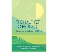 Andre P. Stevenson Keshia N. Abraham The Half Yet to Be Told (Tascabile)