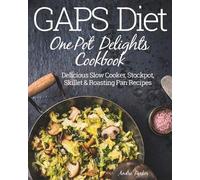 Andre Parker GAPS Diet One Pot Delights Cookbook (Tascabile)