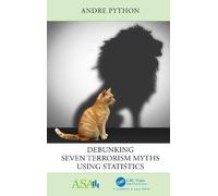 Andre Python Debunking Seven Terrorism Myths Using Statistics (Tascabile)