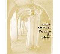 André Ravéreau: L'atelier du désert
