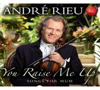 Rieu, Andre - You Raise Me Up: Songs For Mum