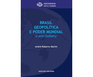 André Roberto Martin Brasil, geopolítica e o poder mundial (Tascabile)