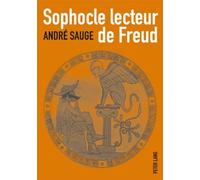 André Sauge Sophocle Lecteur de Freud (Tascabile)