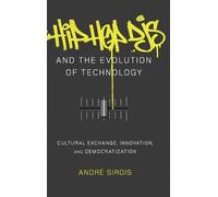 André Sirois Hip Hop DJs and the Evolution of Technology (Copertina rigida)