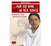 André Stern ...und ich war nie in der Schule - Geschichte ein (Copertina rigida)