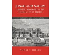 Andre T Hibler Jonah and Nahum Prophetic Messengers to the Assyrian (Tascabile)
