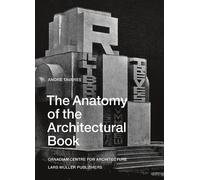 Andre Tavares Anatomy of the Architectural Book (Tascabile)