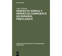 André Thibault Perfecto Simple Y Perfecto Compuesto En Españo (Copertina rigida)