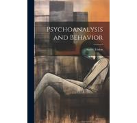André Tridon Psychoanalysis and Behavior (Tascabile)