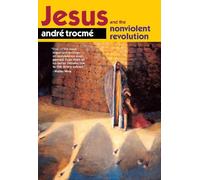 Andre Trocme Jesus and the Nonviolent Revolution (Tascabile)
