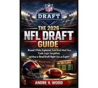 Andre V Wood The 2026 NFL Draft Guide (Tascabile)