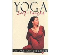 Andre Van Lysebeth Yoga Self-Taught (Tascabile)