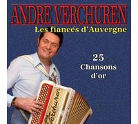André Verchuren - Les Fiancés d'Auvergne - 25 chansons d'or