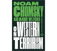 Andre Vltchek Noam Chomsky On Western Terrorism (Tascabile) Chomsky Perspectives