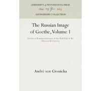 André von Gronicka The Russian Image of Goethe, Volume 1 (Copertina rigida)