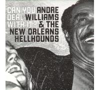 Andre Williams - Can You Deal With It