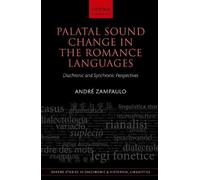 André Zampaulo Palatal Sound Change in the Romance Languages (Copertina rigida)