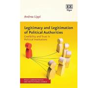 Andrea A Lippi Legitimacy and Legitimation of Political Autho (Copertina rigida)
