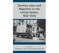 Andrea A. Sinn German Jews and Migration to the United States, 1933- (Tascabile)