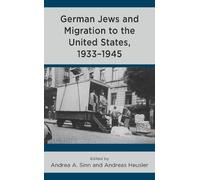 Andrea A. Sinn German Jews and Migration to the United States (Copertina rigida)