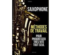 Andréa Admas Méthodes de travail du saxophone pour progresser très v (Tascabile)