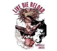 Andrea Amenta Live Die Reload (Tascabile)