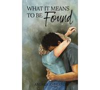 Andrea Andersen What It Means To Be Found (Tascabile)