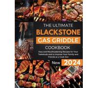 Andrea Anderson The Ultimate Blackstone Gas Griddle Cookbook 2024 (Tascabile)