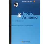 Andrea Avena Teoria e Armonia Volume 2 con CD Audio | Libro di Armonia Moderna con Esercizi di Ear Training e Lettura Musicale | Teoria Musicale Avanzata con Accordi Jazz, Cadenze, Turnaround e Scale