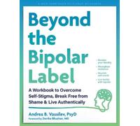 Andrea B. Vassilev Beyond the Bipolar Label (Tascabile)