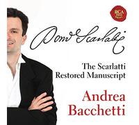 Andrea Bacchetti - Scarlatti: The Restored Scarlatti Manuscript