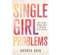 Andrea Bain Single Girl Problems (Tascabile)