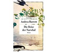 Andrea Barrett Kar Die Reise der Narwhal: Roman (Unionsverlag Tasche (Tascabile)
